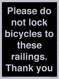 Please do not lock bicycles to these railings. Thank you